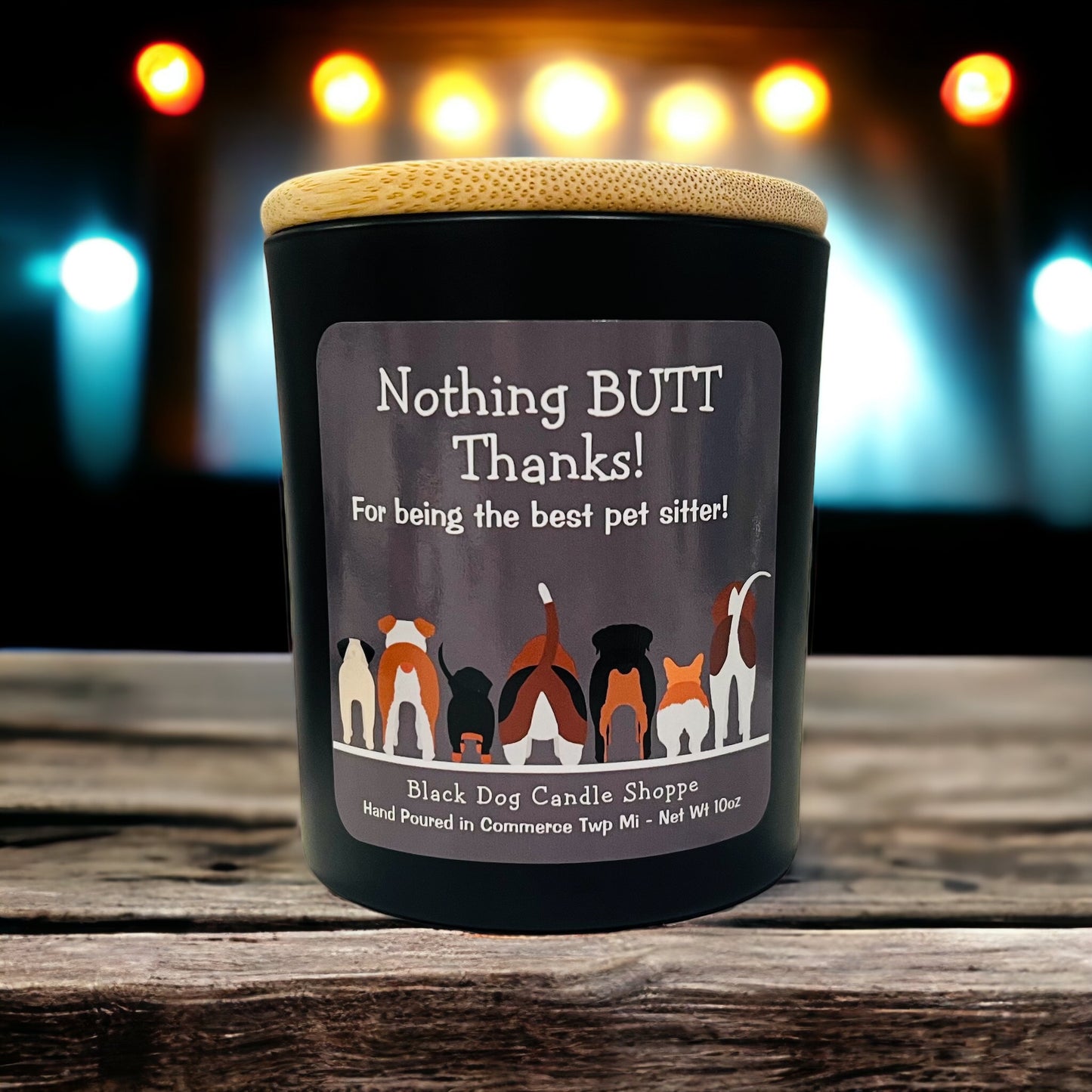 Nothing BUTT Thanks Pet Sitter Candle