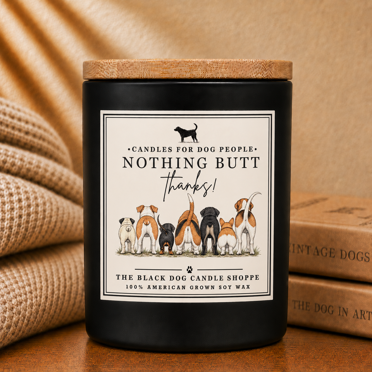 Nothing BUTT Thanks Pet Sitter Candle