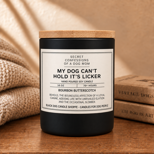 My Dog Can’t Hold It’s Licker - Secret Confessions of a Dog Mom