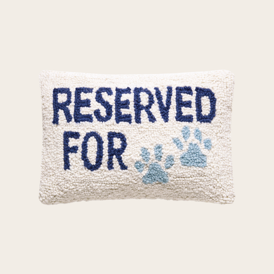 Reserved for Dogs Hook Pillow