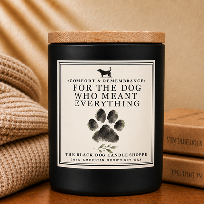 For the Dog Who Meant Everything