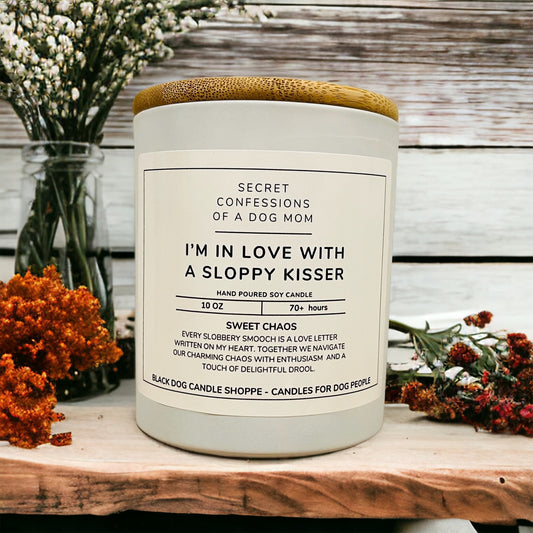 I'm in love with a sloppy kisser candle 