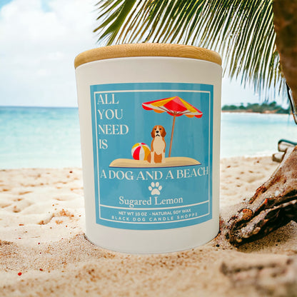 All You Need is a Dog and a Beach - Sugared Lemon