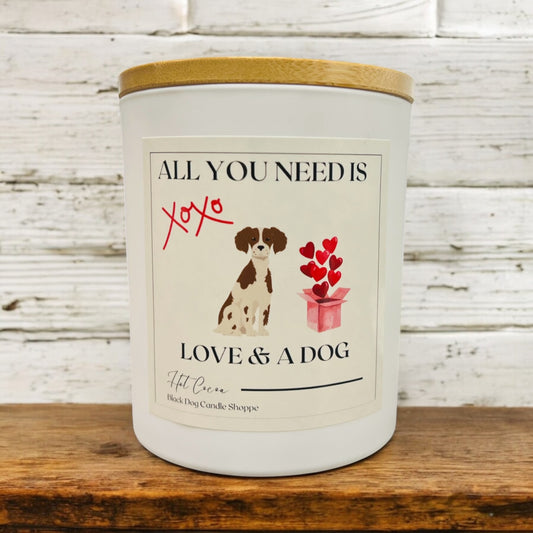 All You Need is Love & a Dog Valentines Candle  - Hot Cocoa