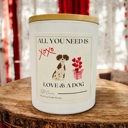 All You Need is Love & a Dog Valentines Candle  - Hot Cocoa