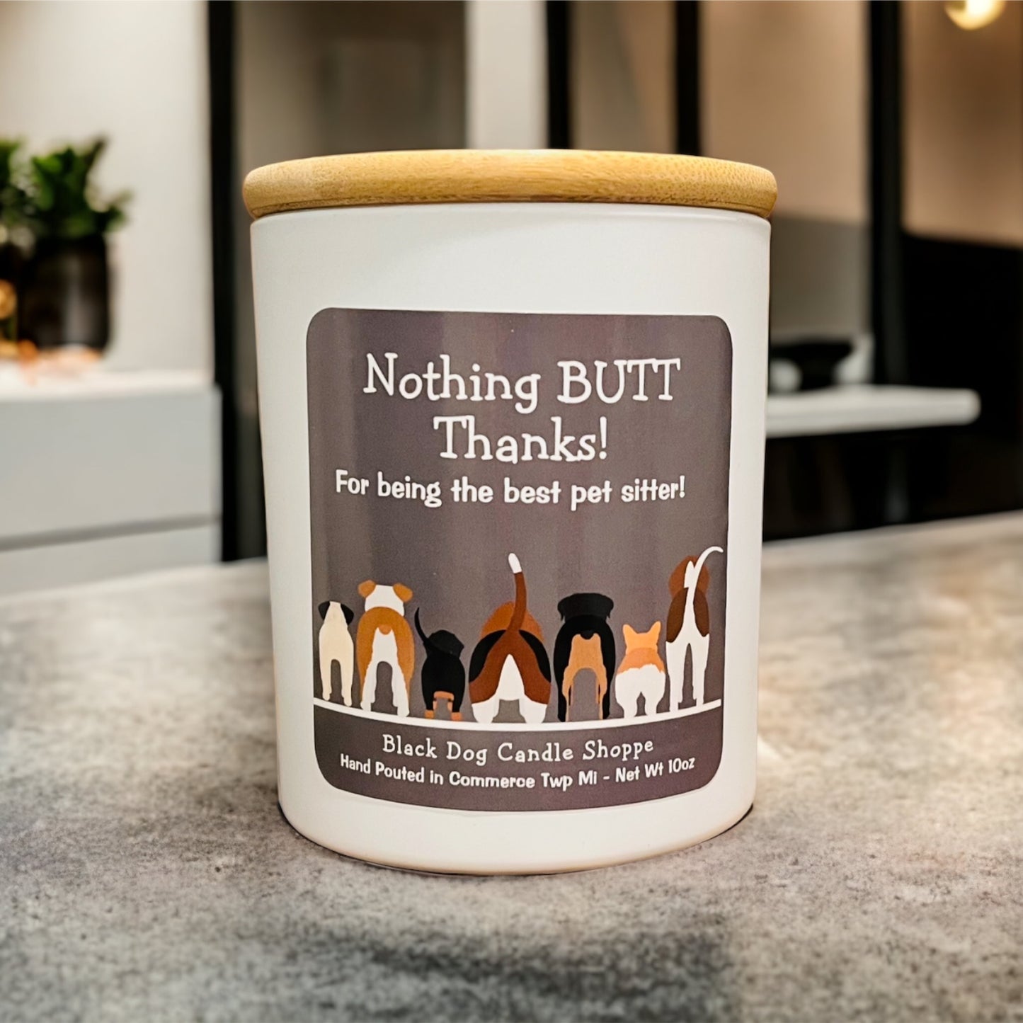 Nothing BUTT Thanks Pet Sitter Candle