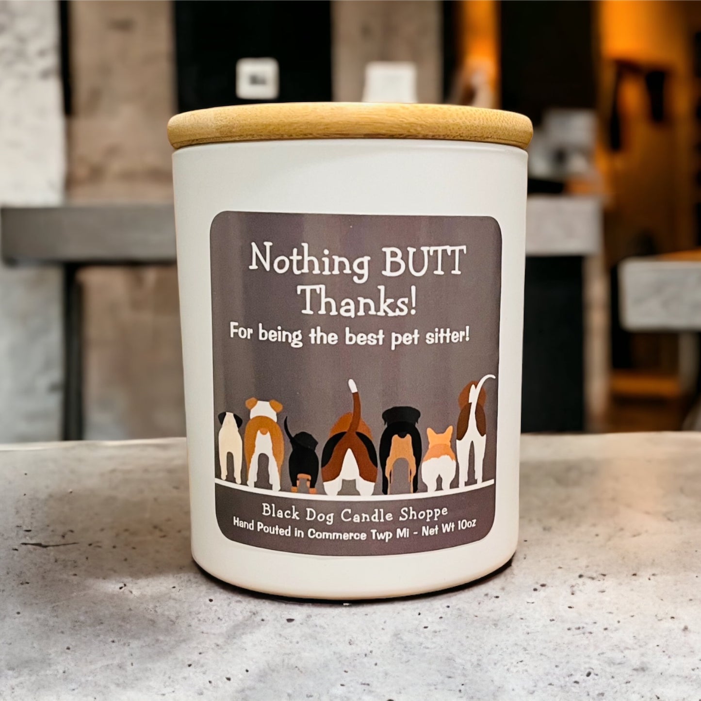 Nothing BUTT Thanks Pet Sitter Candle