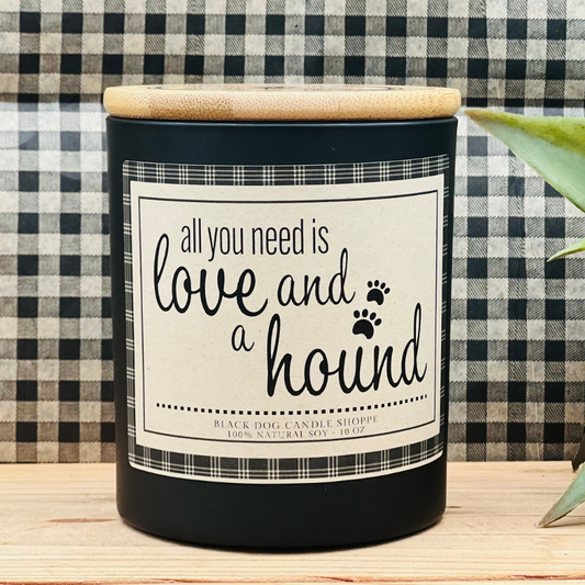 All you need is Love and a Hound 