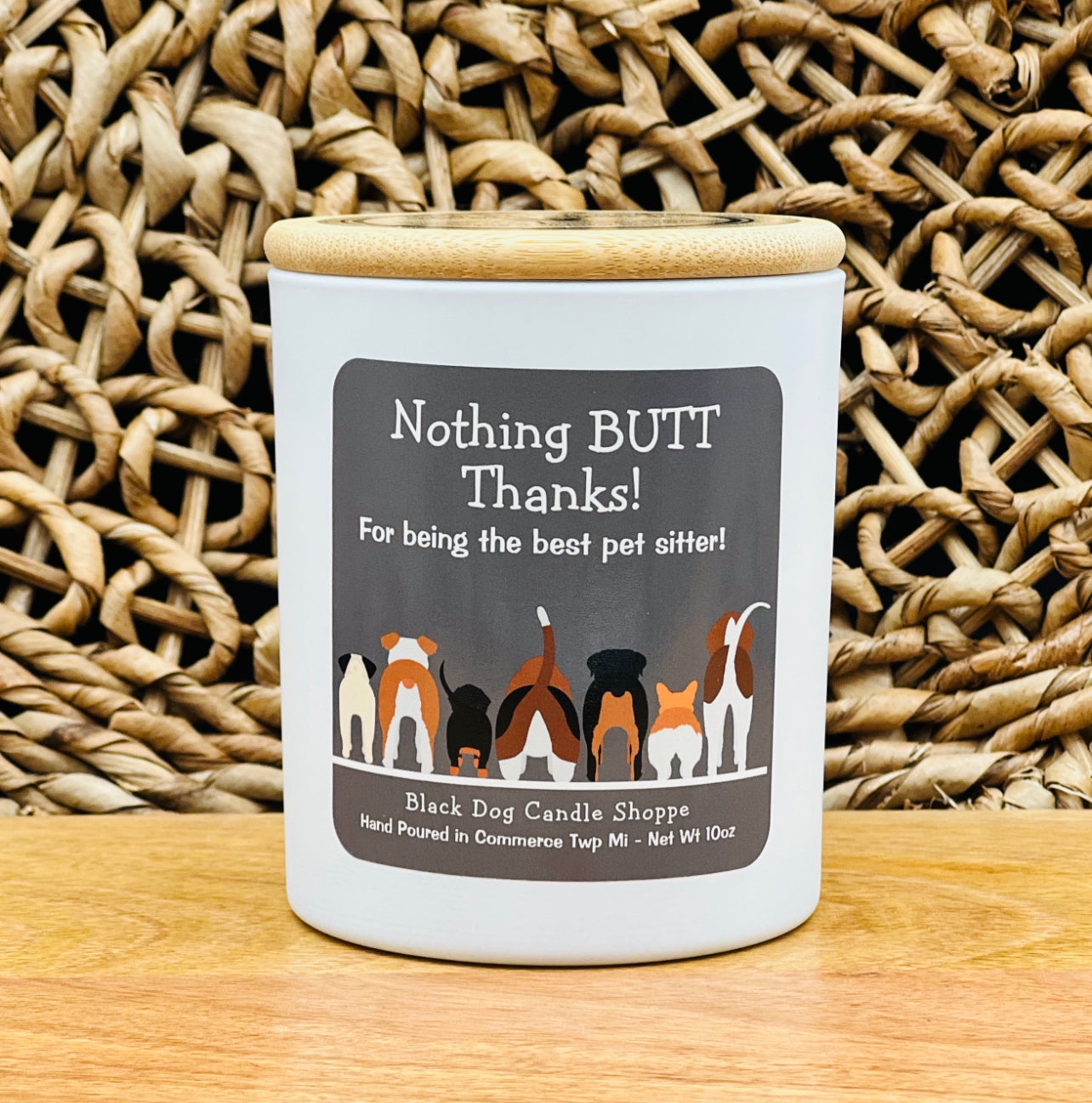 Nothing BUTT Thanks Pet Sitter Candle