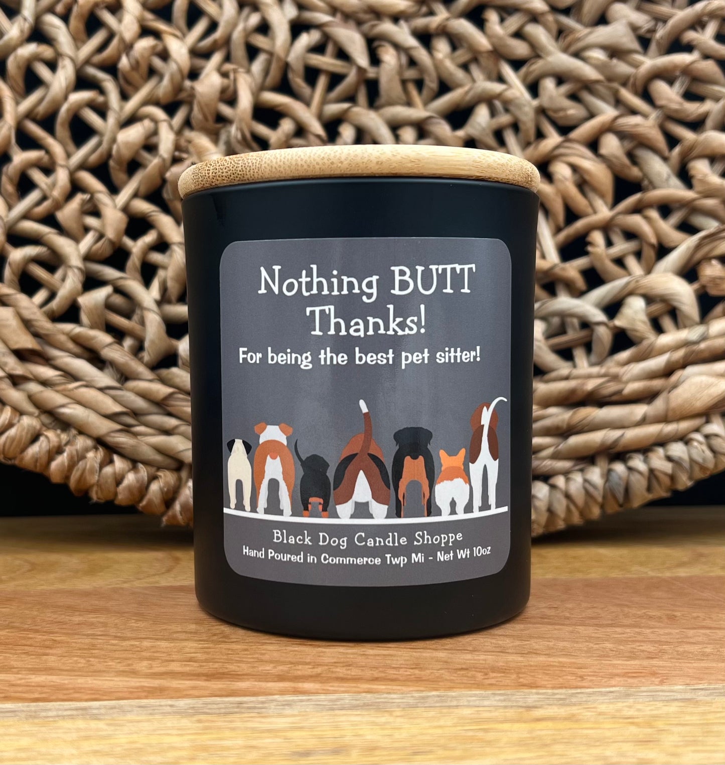 Nothing BUTT Thanks Pet Sitter Candle